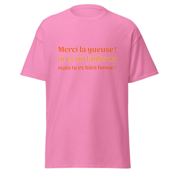 T-shirt "Merci la gueuse ! Tu es un laideron, mais tu es bien bonne !" – Image 20