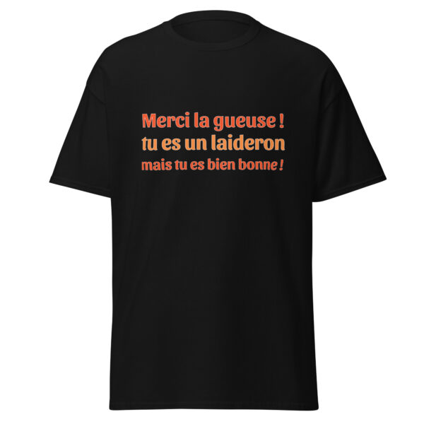 T-shirt "Merci la gueuse ! Tu es un laideron, mais tu es bien bonne !" – Image 4