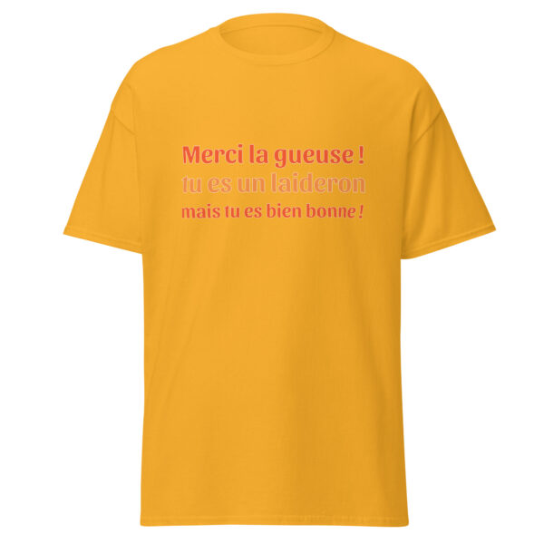 T-shirt "Merci la gueuse ! Tu es un laideron, mais tu es bien bonne !" – Image 22