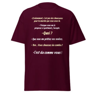 T-shirt « Vous chaussez du combien ? c’est du comme vous ! »