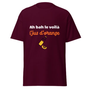 T-shirt « Ah bah le voilà l’jus d’orange »