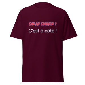 T-shirt « Sarah Connor ? C’est à côté ! »