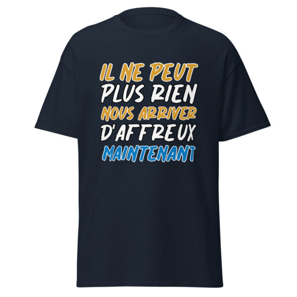 "Il ne peut plus rien nous arriver d'affreux maintenant." Ce t-shirt reprend une réplique mémorable de La Cité de la Peur, un classique des Nuls. Parfait pour les fans de cette comédie culte, il ajoute une touche d'humour et de nostalgie à votre look, tout en rendant hommage à l'esprit unique du film.