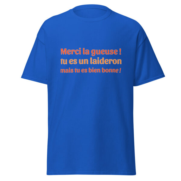 T-shirt "Merci la gueuse ! Tu es un laideron, mais tu es bien bonne !" – Image 12