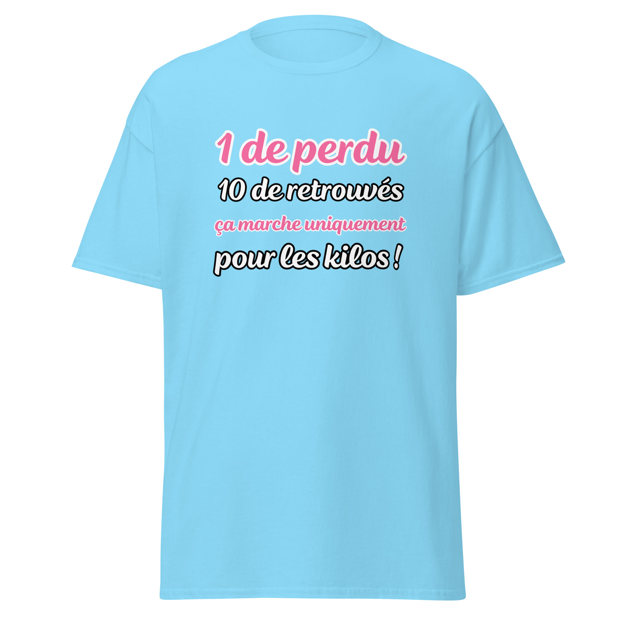 T-shirt "1 de perdu, 10 de retrouvés