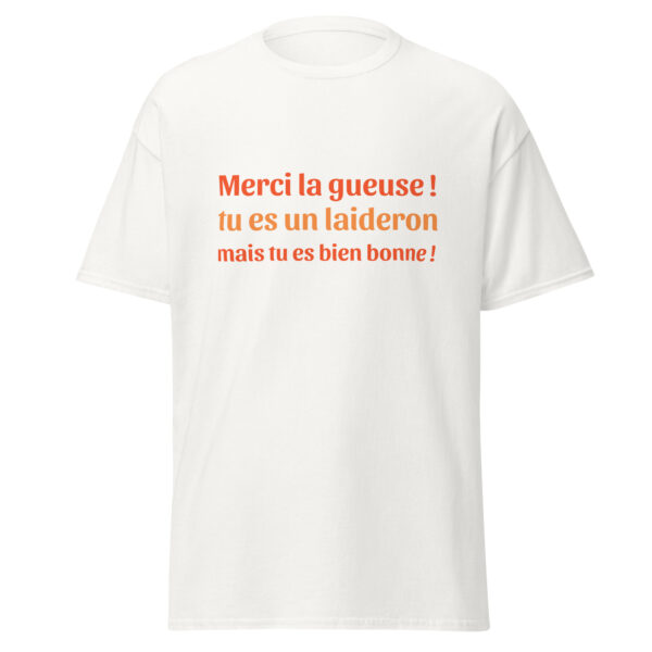 T-shirt "Merci la gueuse ! Tu es un laideron, mais tu es bien bonne !" – Image 31