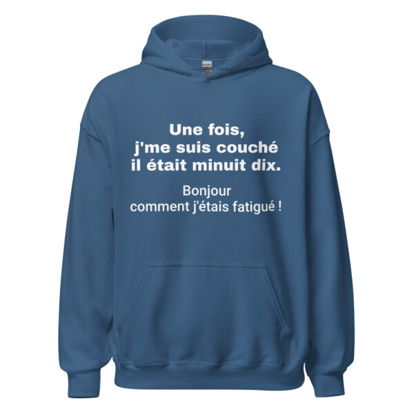 Sweat à capuche "Une fois, j'me suis couché il était minuit dix. Bonjour comment j'étais fatigué !" – Image 15