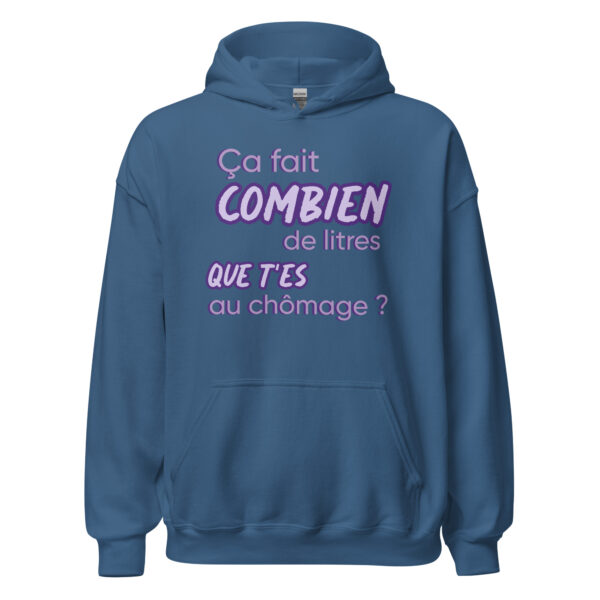 Sweat à capuche "Ça fait combien de litres que t'es au chômage ?" – Image 16