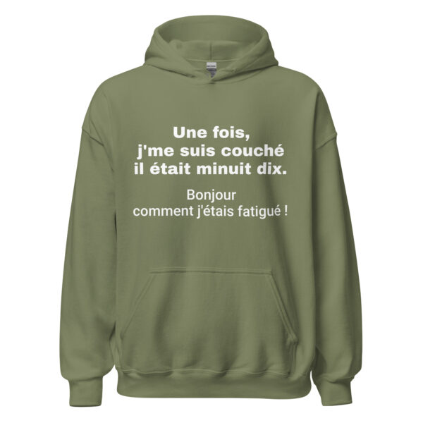 Sweat à capuche "Une fois, j'me suis couché il était minuit dix. Bonjour comment j'étais fatigué !" – Image 21