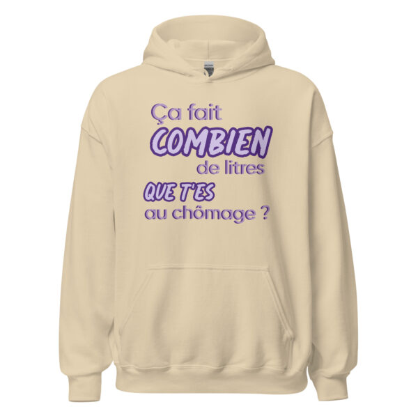 Sweat à capuche "Ça fait combien de litres que t'es au chômage ?" – Image 27