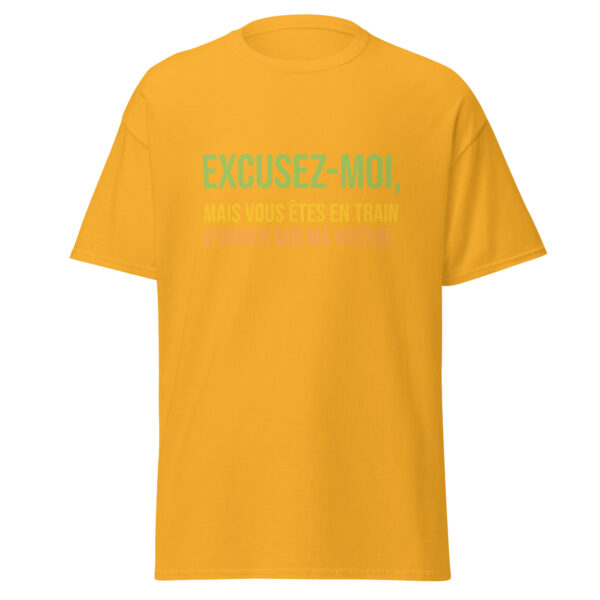 T-shirt "Excusez-moi, mais vous êtes en train d'uriner sur ma voiture." – Image 22