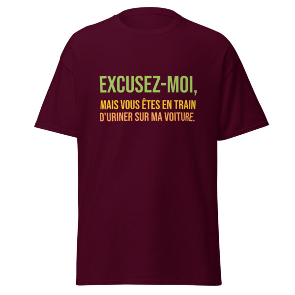 T-shirt "Excusez-moi, mais vous êtes en train d'uriner sur ma voiture." – Image 2