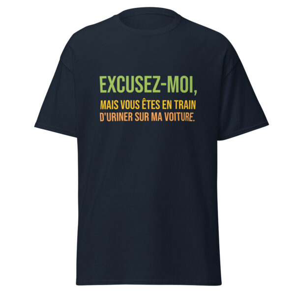 T-shirt "Excusez-moi, mais vous êtes en train d'uriner sur ma voiture." – Image 6