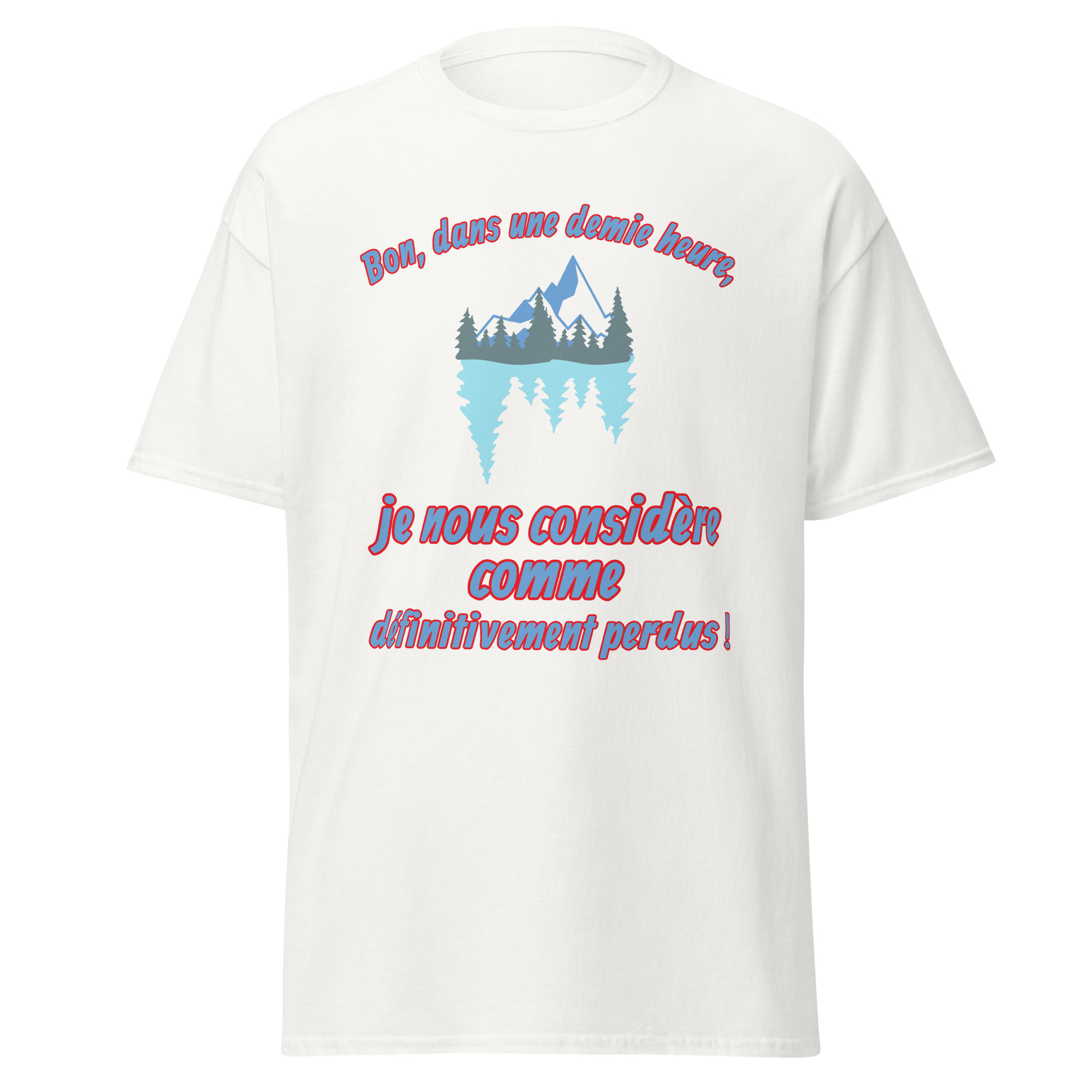 "Bon, dans une demie heure, je nous considère comme définitivement perdus !" Ce t-shirt rend hommage à Michel Blanc dans Les Bronzés font du ski avec cette réplique culte adressée à Josiane Balasko et Marie-Anne Chazel. Parfait pour les fans de cette comédie inoubliable, il allie humour et nostalgie, tout en rappelant cette scène emblématique du film.