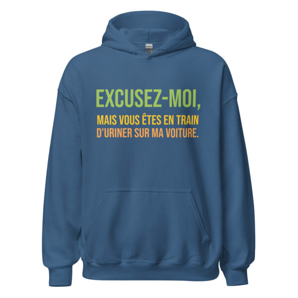 Sweat à capuche "Excusez-moi, mais vous êtes en train d'uriner sur ma voiture." – Image 15