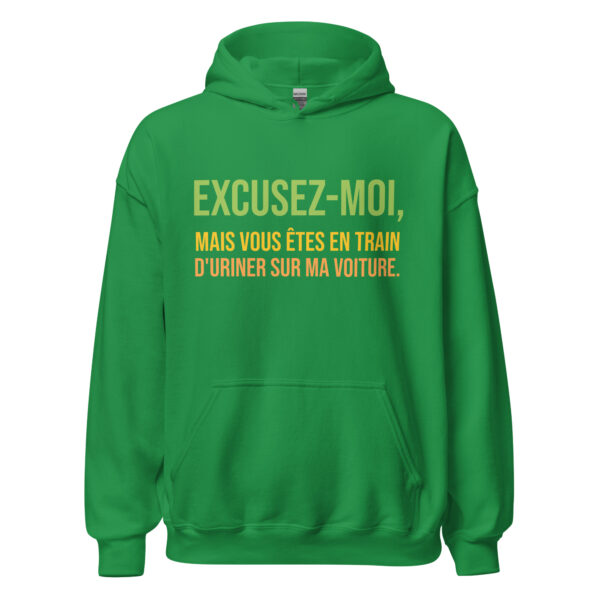 Sweat à capuche "Excusez-moi, mais vous êtes en train d'uriner sur ma voiture." – Image 19