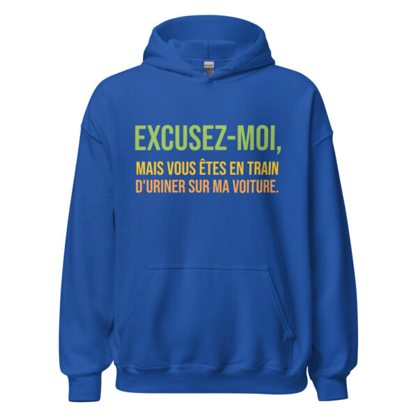 Sweat à capuche "Excusez-moi, mais vous êtes en train d'uriner sur ma voiture." – Image 13