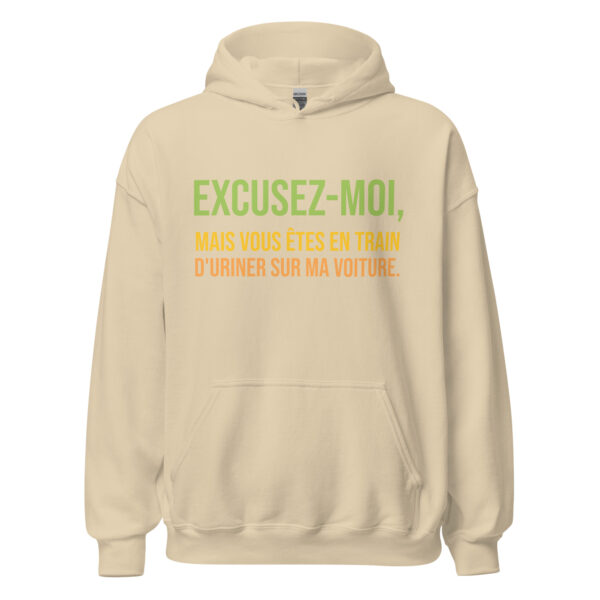 Sweat à capuche "Excusez-moi, mais vous êtes en train d'uriner sur ma voiture." – Image 27